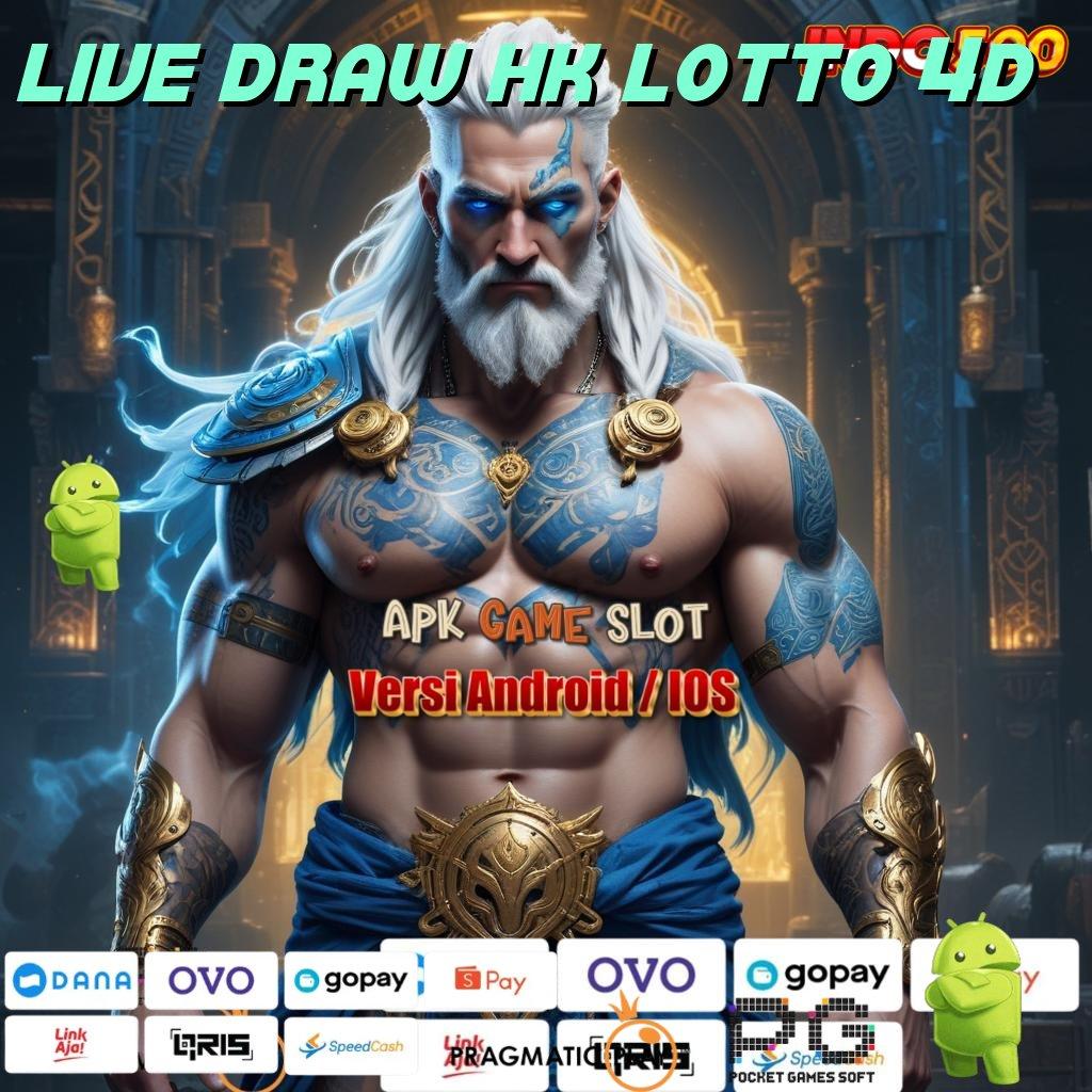 LIVE DRAW HK LOTTO 4D panduan kemenangan maksimal untuk mesin cuan