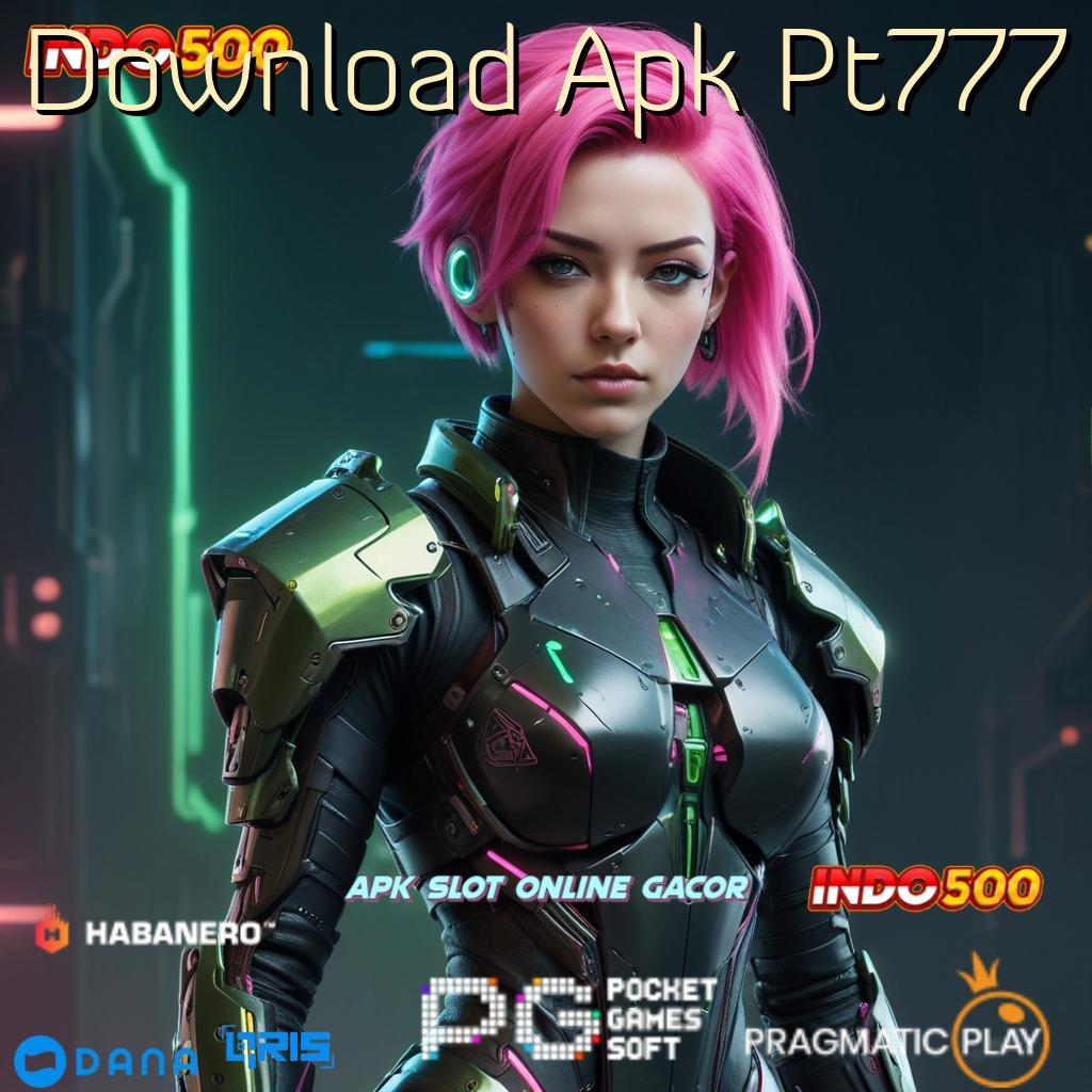 Download Apk Pt777