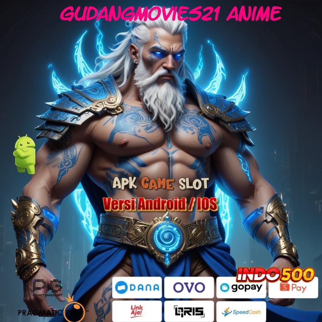 GUDANGMOVIES21 ANIME 👉 Gunakan Struktur Modern Untuk Untung Tanpa Kendala