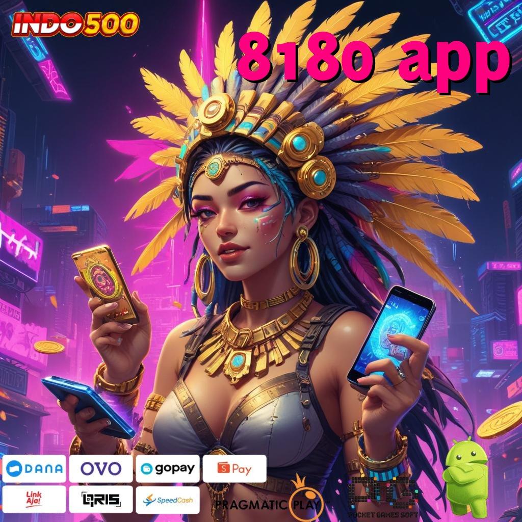 8180 APP zona game komplit layanan unggul juara