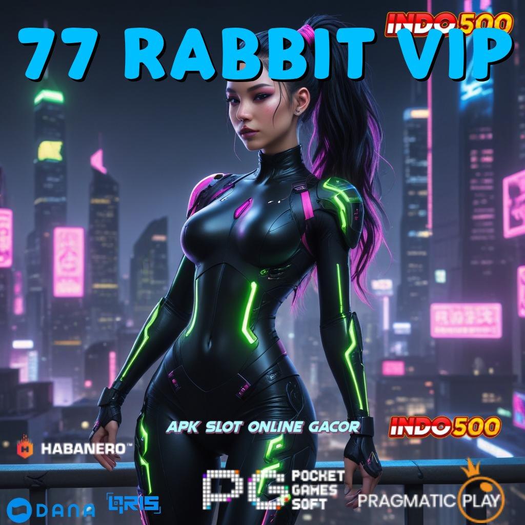 77 Rabbit Vip