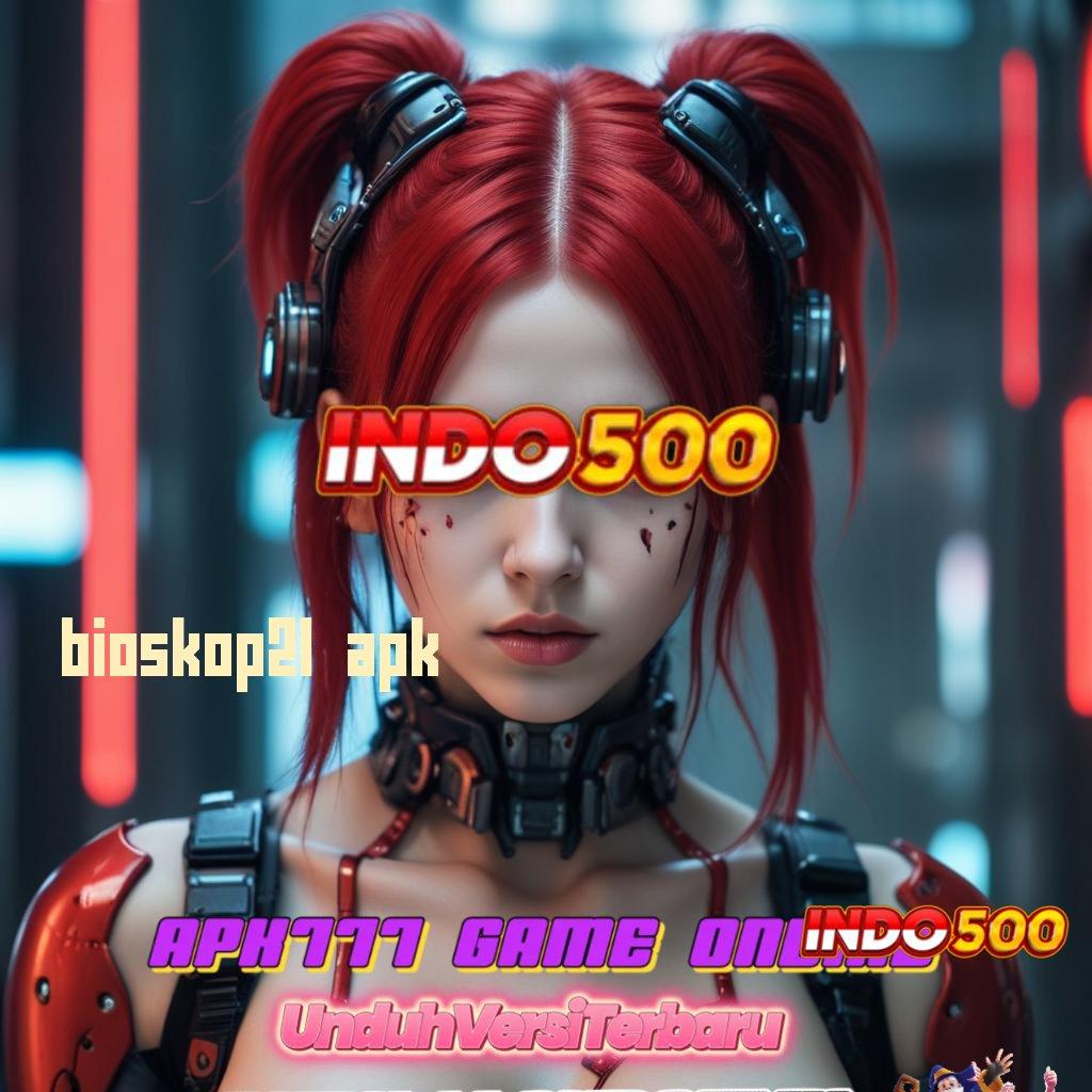 BIOSKOP21 APK : keberuntungan dan keahlian