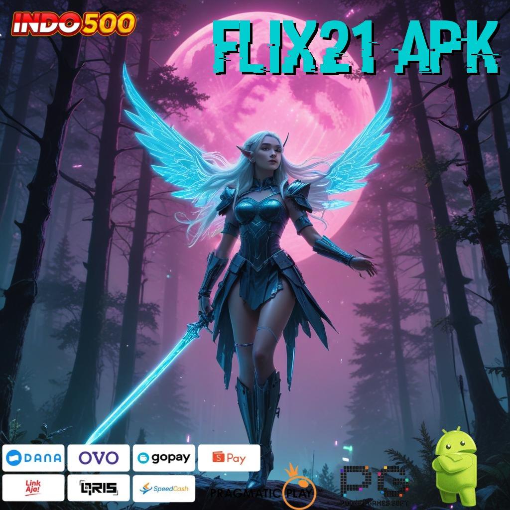 FLIX21 APK serendipity keberuntungan jackpot terbuka