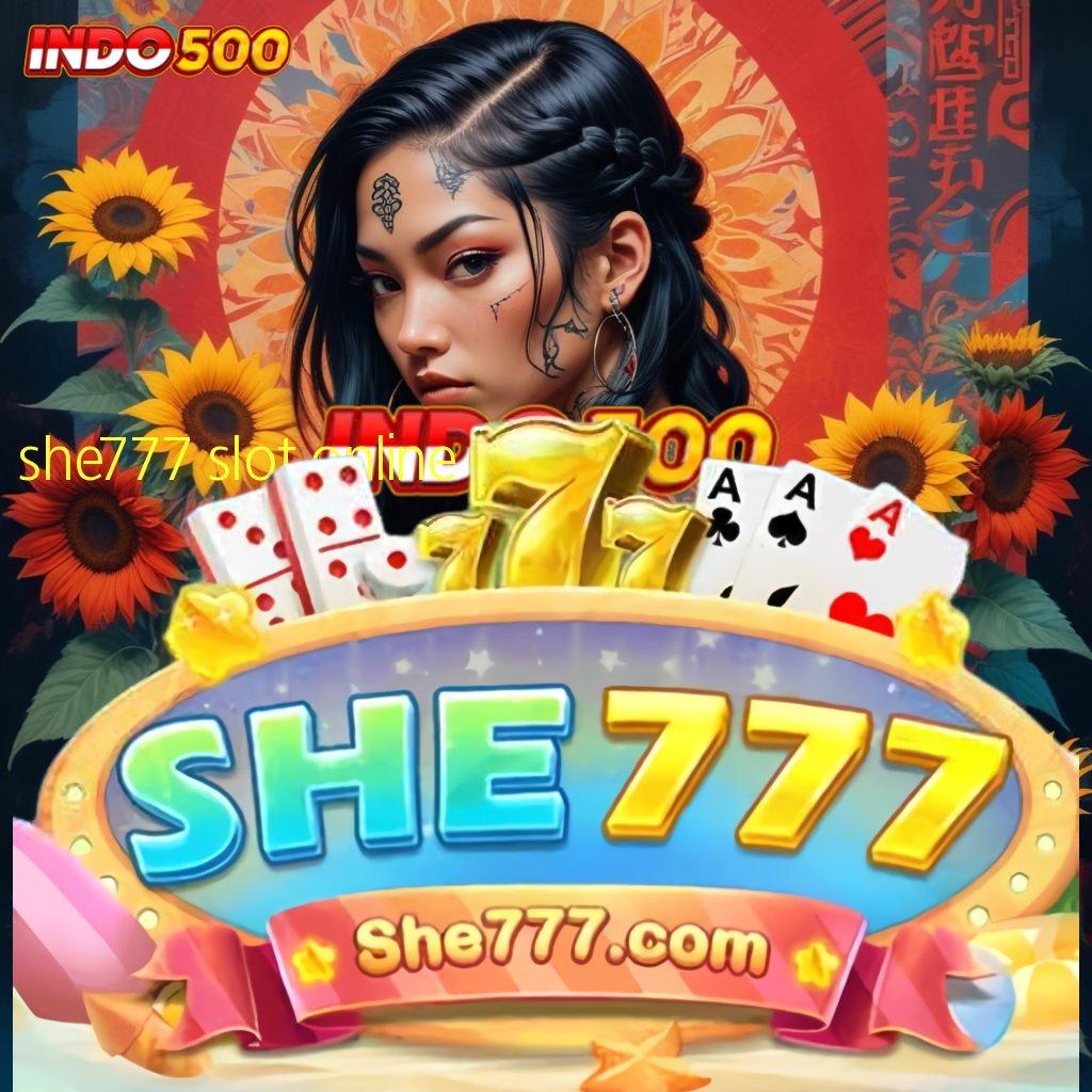 SHE777 SLOT ONLINE ✷ Spin Gampang Dengan Teknologi Baru