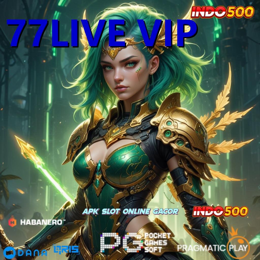 77LIVE VIP 🔥 Depo Ewallet 25k Versi Terbaru 2.988.44 Unduh Tahun 2025