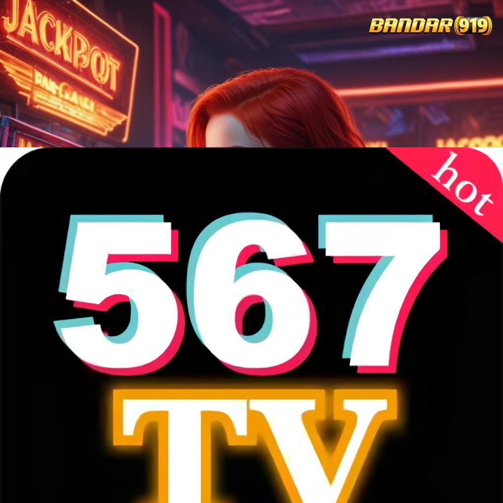 567TV ⚌ APK Event Bonus Versi 64