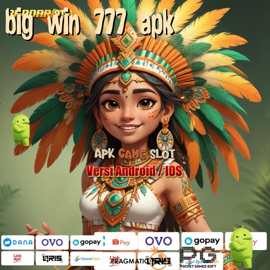 BIG WIN 777 APK | jalur relasi keterhubungan sambungan publik kait