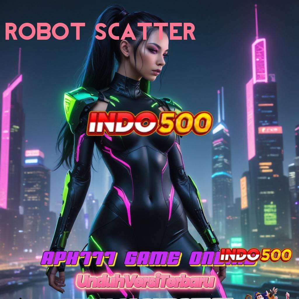 ROBOT SCATTER ⋗ cara gacor anti rungkat cuan