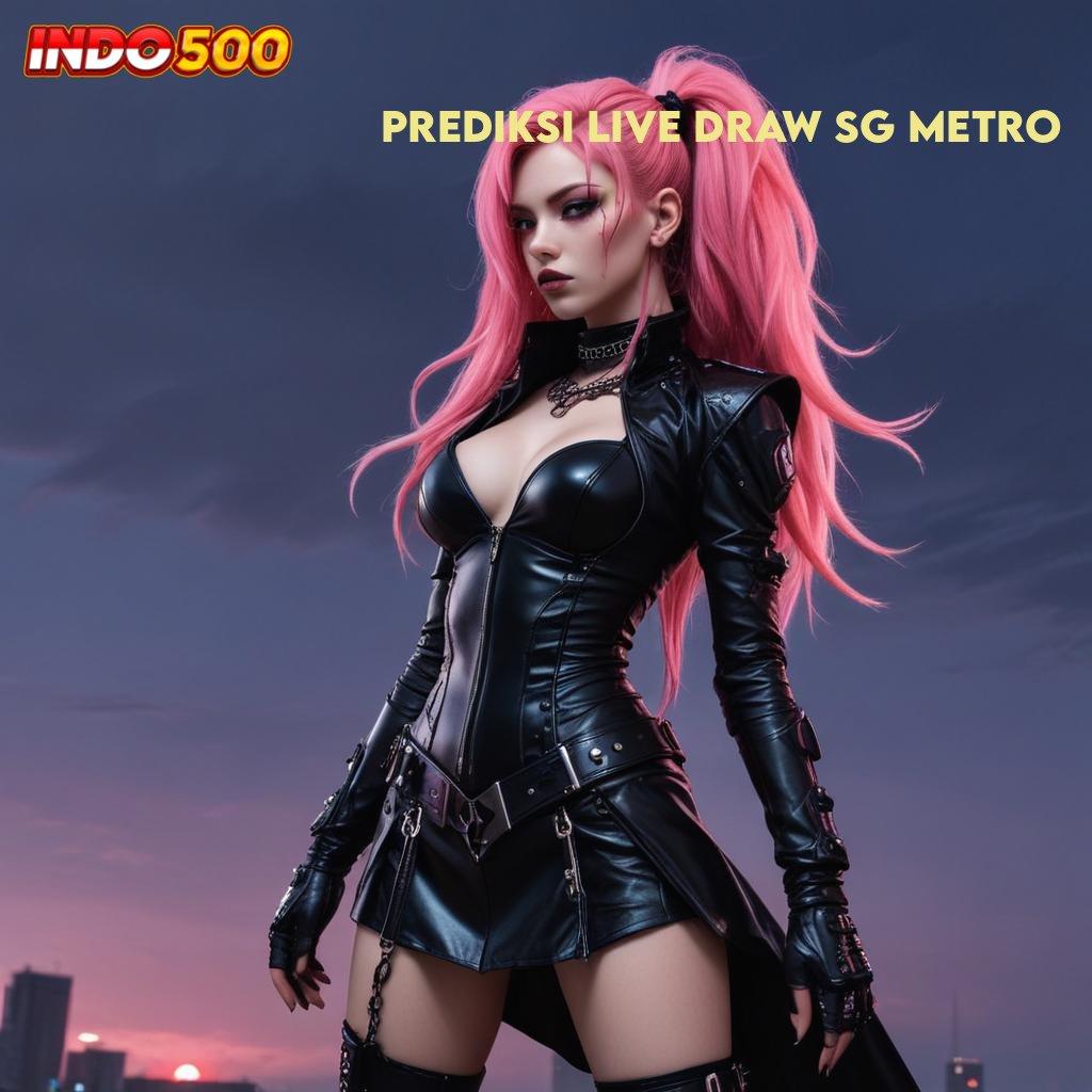 PREDIKSI LIVE DRAW SG METRO 🐉 Pembaruan Digital Mahasiswa Unduh Langsung Tanpa Ribet