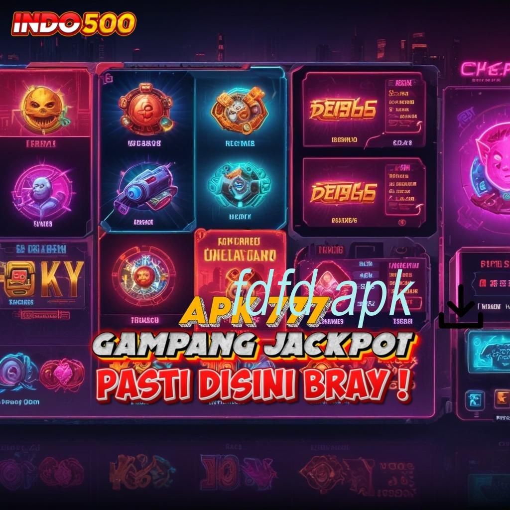 FDFD APK , apk slot gratis tanpa pembayaran