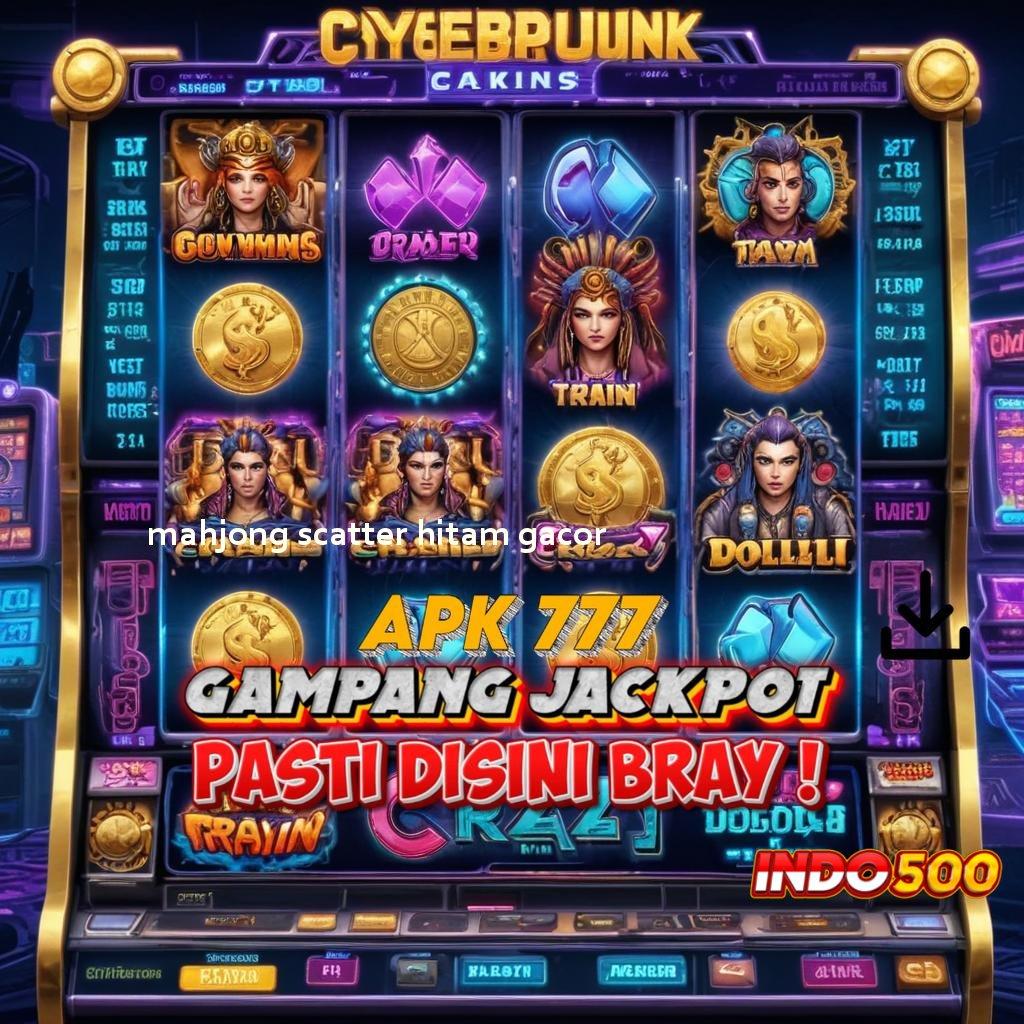 MAHJONG SCATTER HITAM GACOR 💫 Pembaruan 2.586 – Tingkatkan Winrate Anda, Unduh Sekarang!