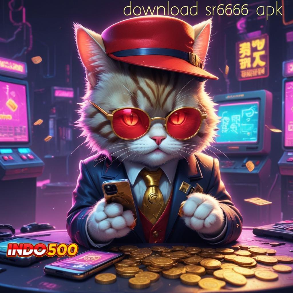 DOWNLOAD SR6666 APK , Versi Baru Tempat Favorit Semua Orang