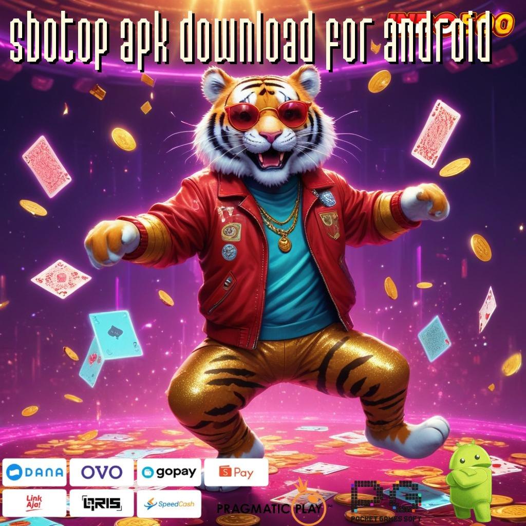 SBOTOP APK DOWNLOAD FOR ANDROID jalur komunikasi ruang penghubung sumber penunjuk