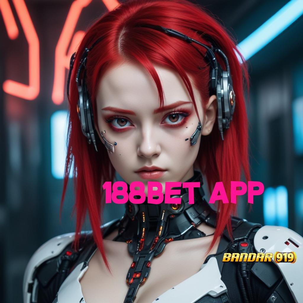 188BET APP ➿ generator keberuntungan