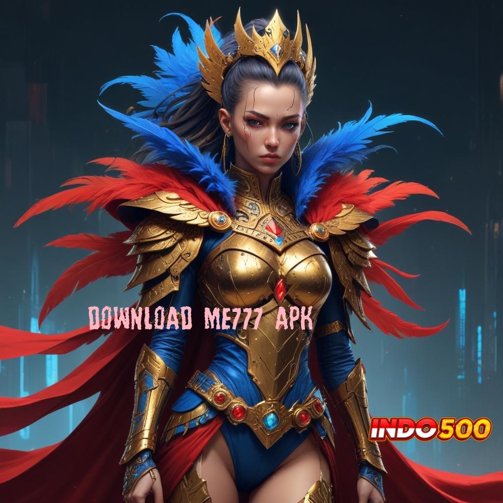 DOWNLOAD ME777 APK | Melimpah WD Lintasan Pemenang