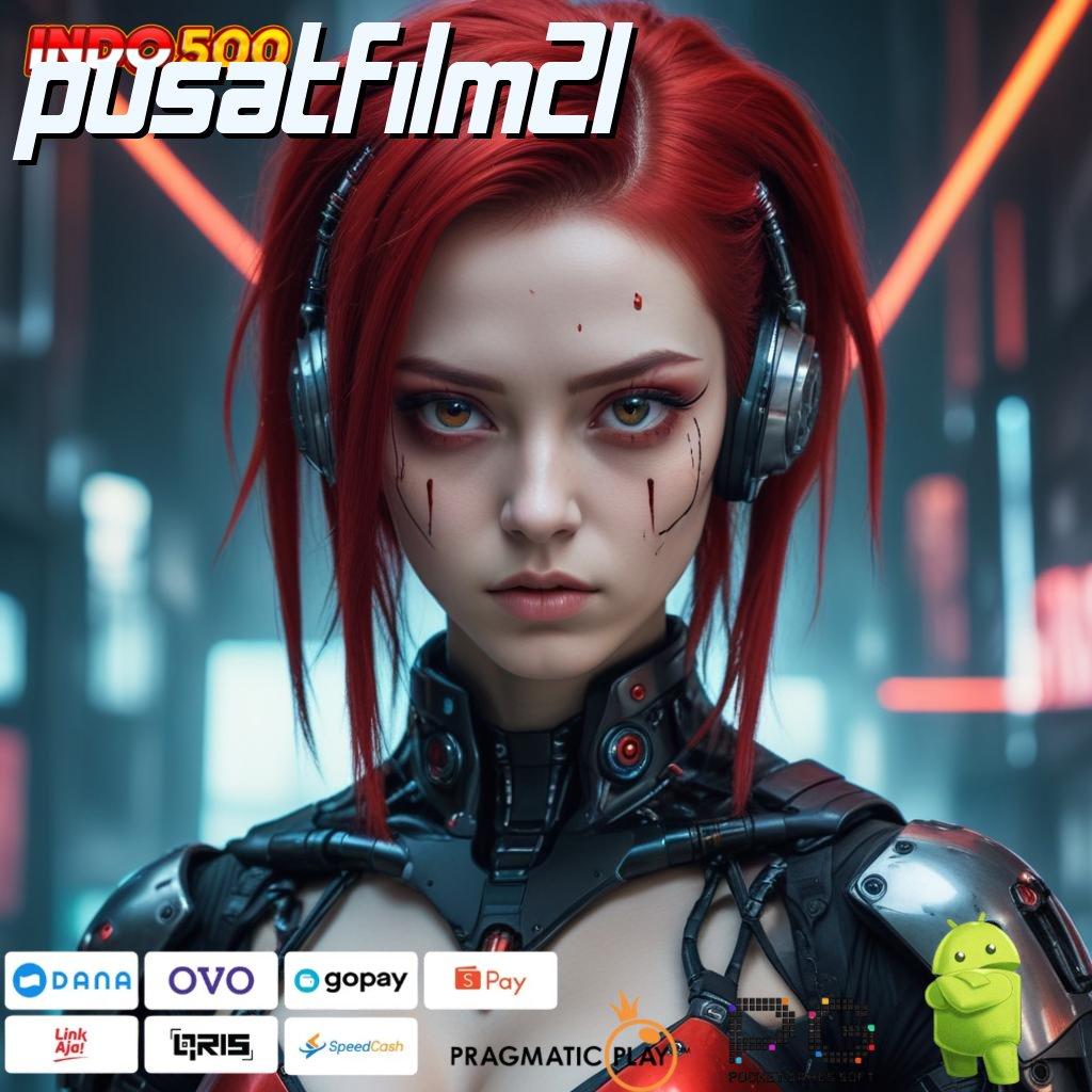 PUSATFILM21 Event Android iOS Bonus Besar Dasar