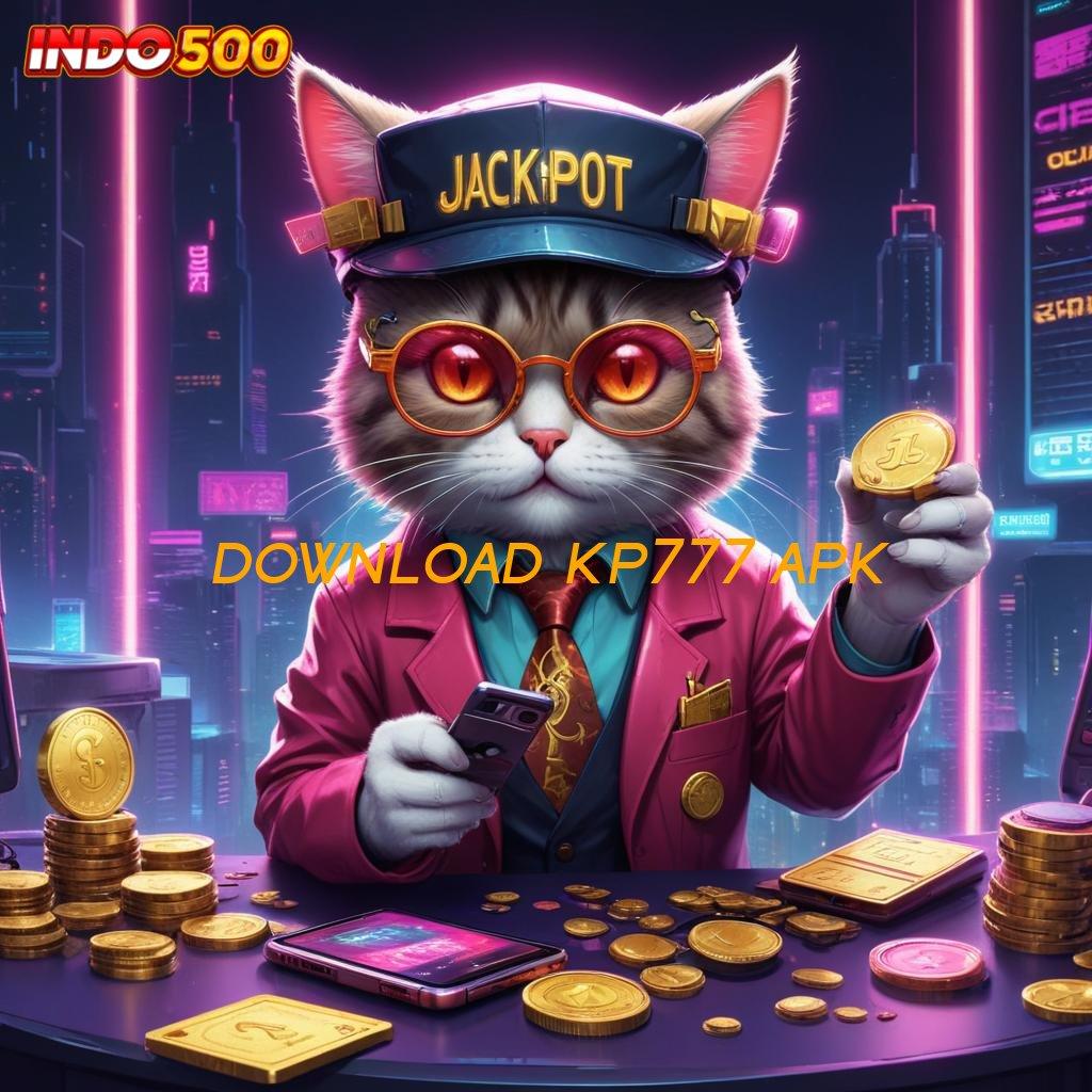 DOWNLOAD KP777 APK kreatif rtp spin juara stabil