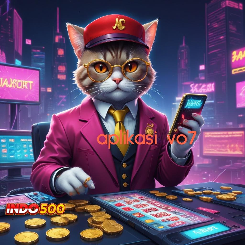 APLIKASI VO7 ✔ auto bocor room jackpot anti gagal!