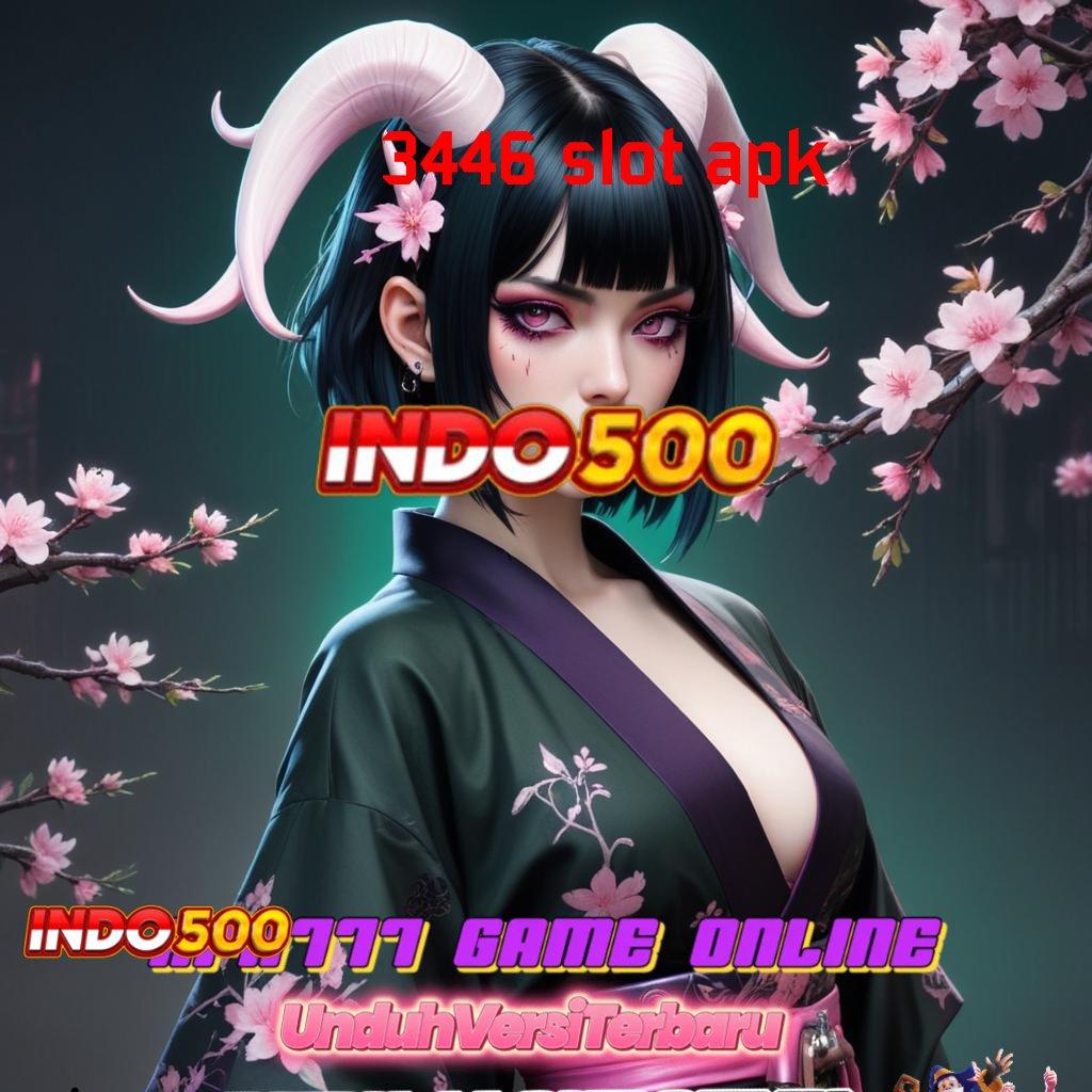 3446 SLOT APK ↪ APK Event Bonus Versi Terbaru Antarmuka