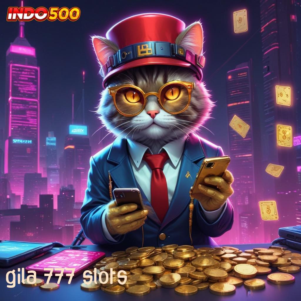 GILA 777 SLOTS 🧡 Baru Utama Akun Slot Apk Gacor 777 Versi Terbaru Unduh Sekarang