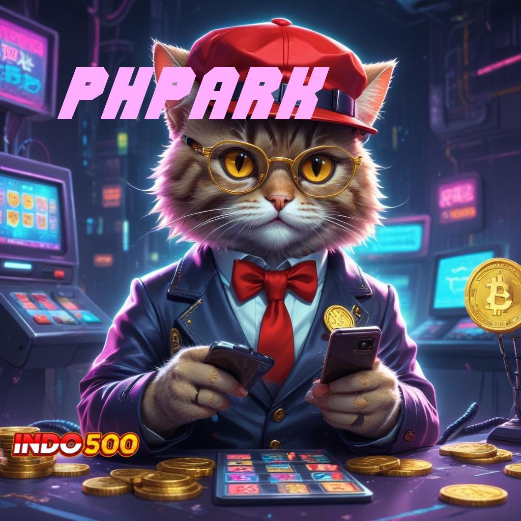 PHPARK ♒ info teruji langsung terbukti teknologi baru