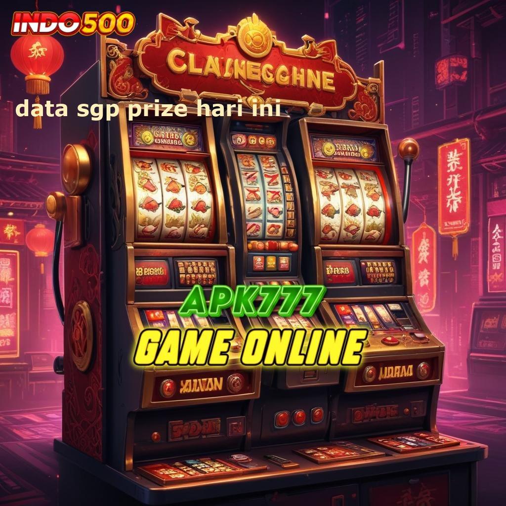 DATA SGP PRIZE HARI INI 💥 APK Bonus RTP Tinggi 2025 Wadah