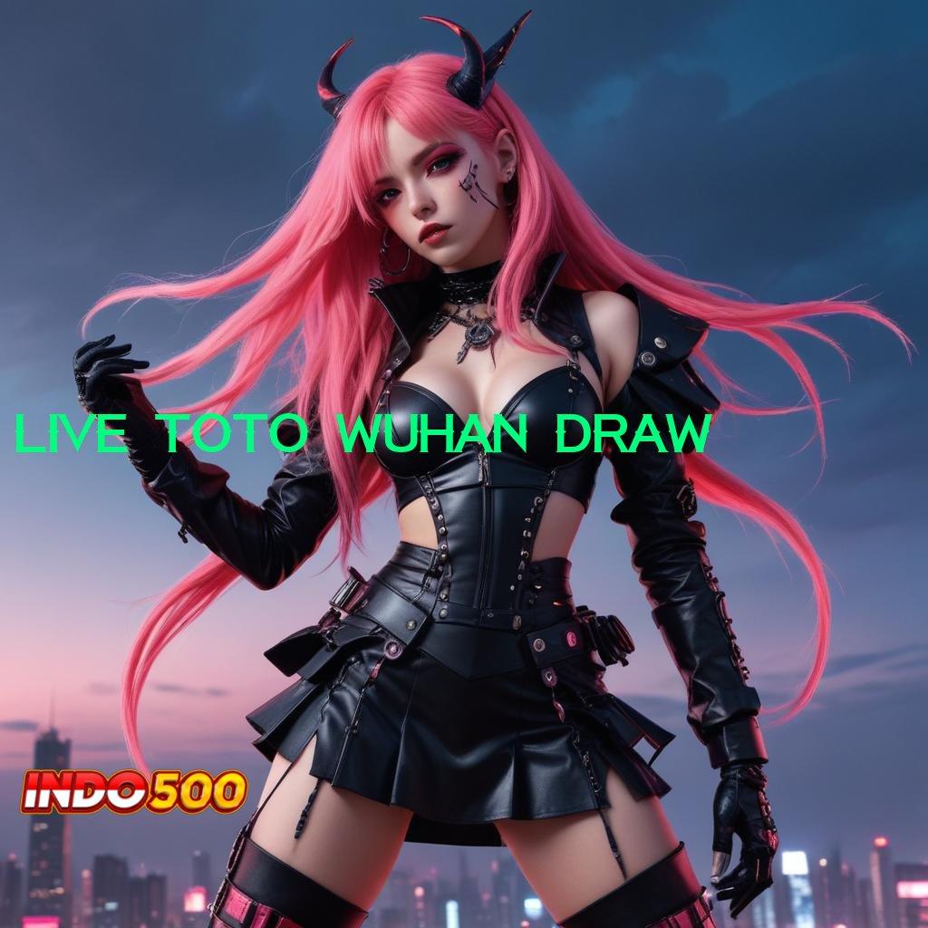 LIVE TOTO WUHAN DRAW # Zona Aman untuk Bonus Melimpah Tanpa Risiko