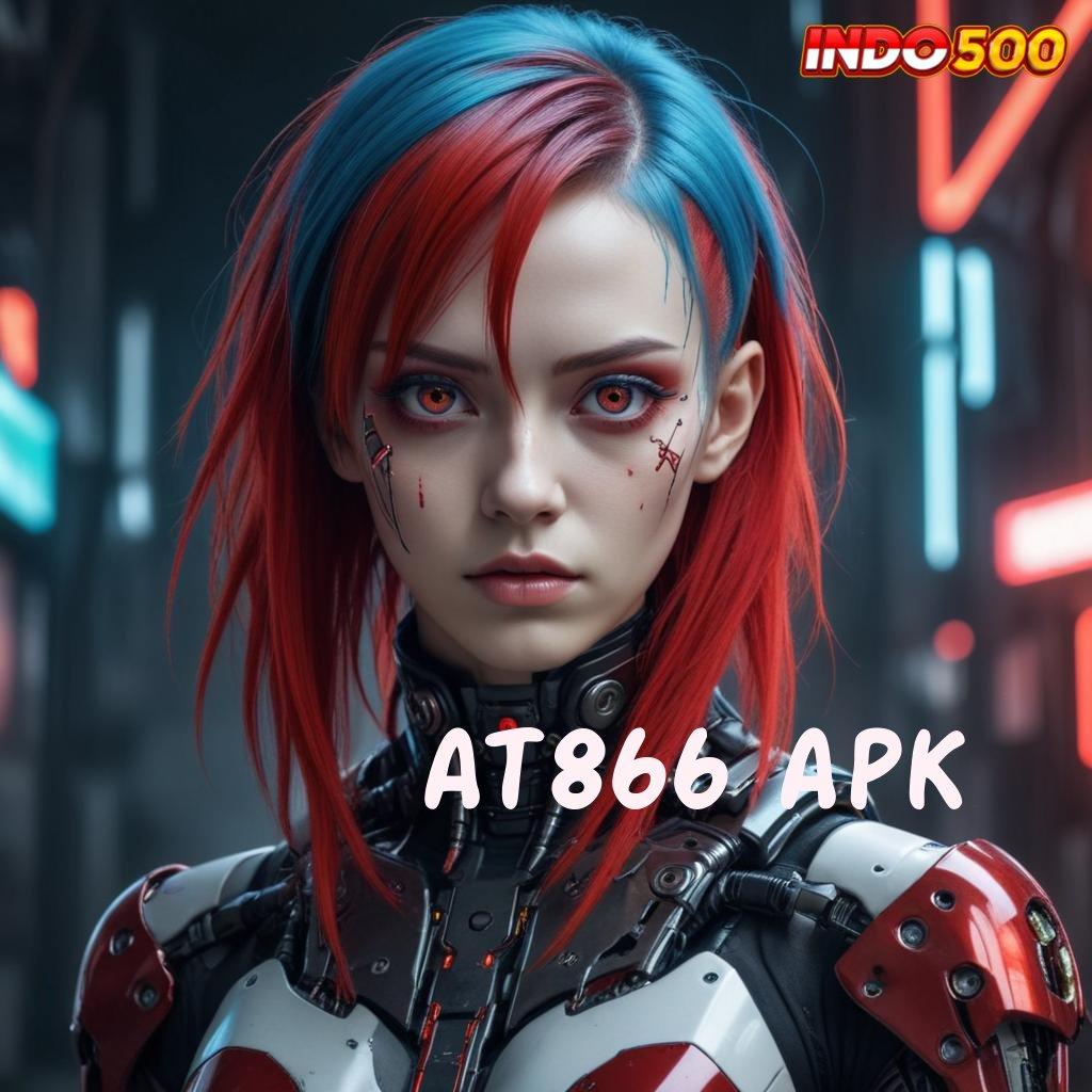 AT866 APK Teknologi Robotik Terbaru Dalam Versi 7.0