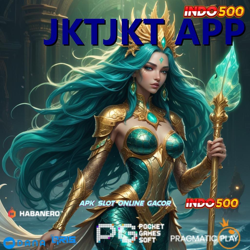 JKTJKT APP ⚡ Game Baru Dengan Teknologi Optimal