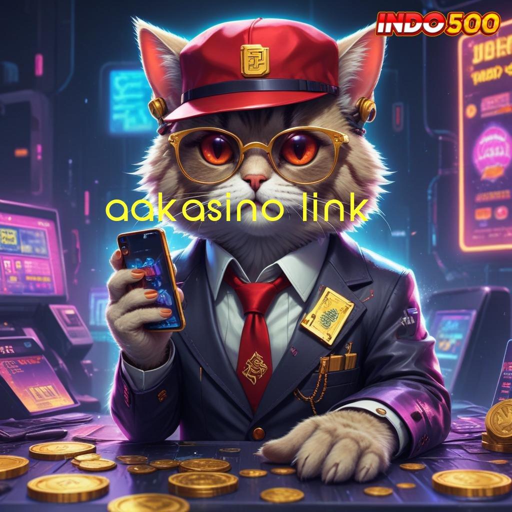 AAKASINO LINK ⚡ tempat terhubung mesin sultan auto gacor hari ini