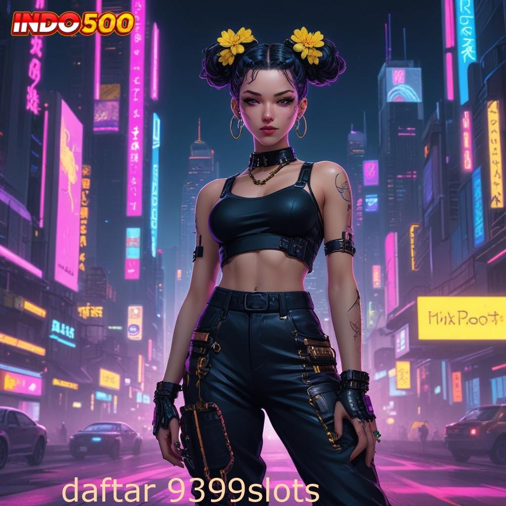 DAFTAR 9399SLOTS ≫ hoki tak terkalahkan