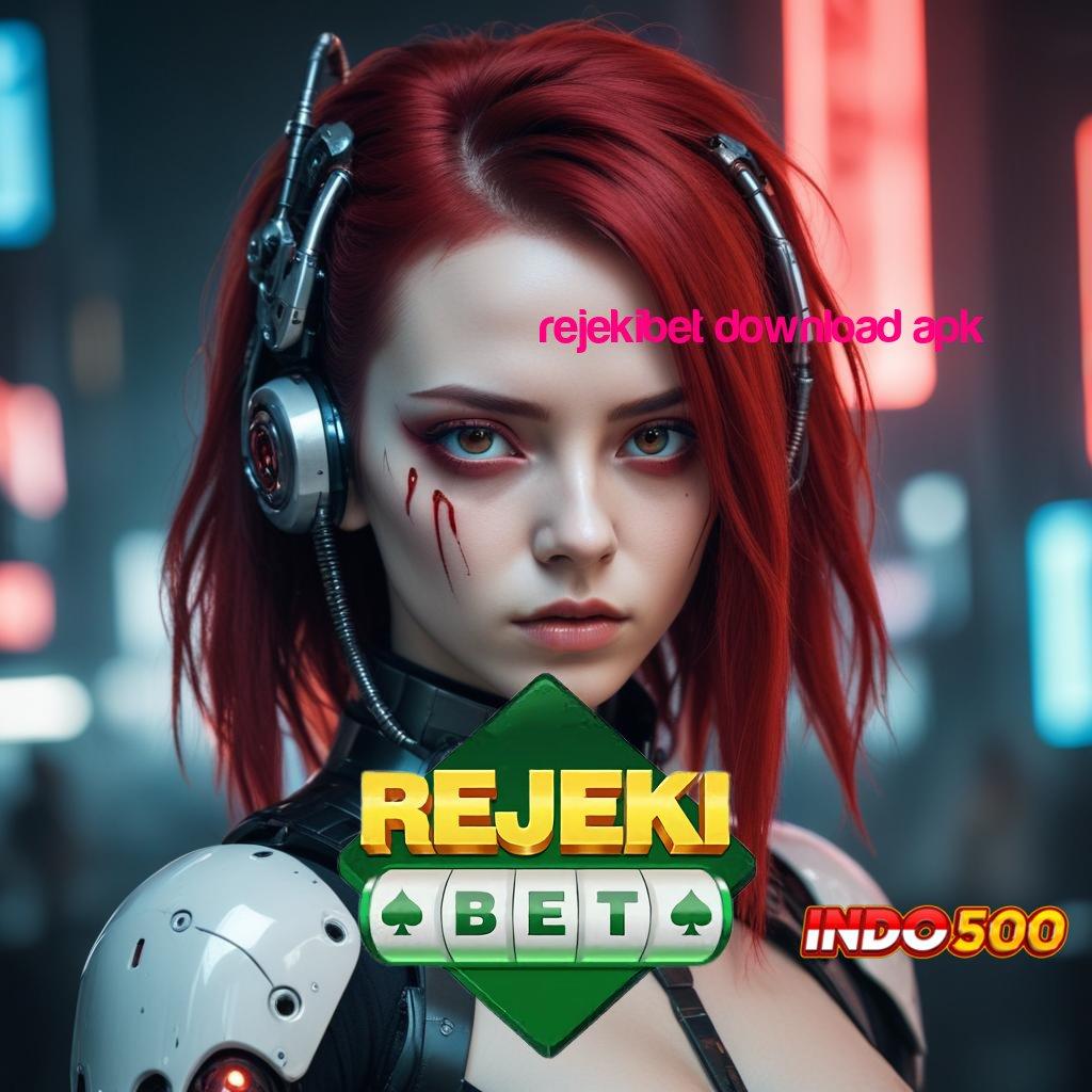 REJEKIBET DOWNLOAD APK 🥇 slot dengan kemenangan melimpah