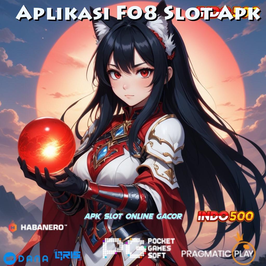 Aplikasi F08 Slot Apk