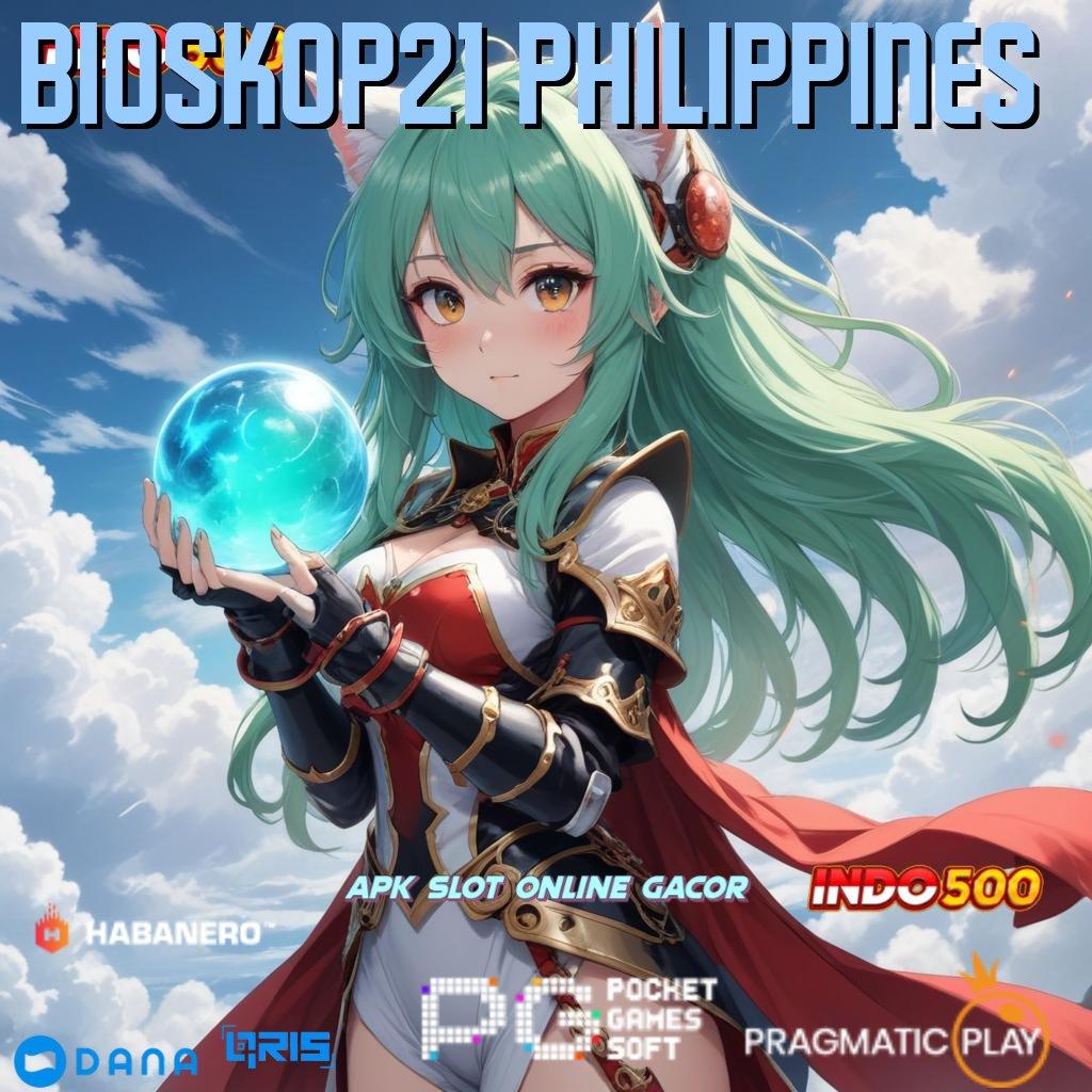 Bioskop21 Philippines