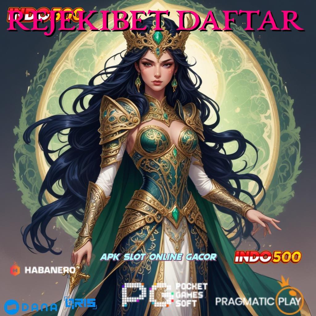 REJEKIBET DAFTAR | Bonus Sekarang Game Slot Dengan Uang Asli Android