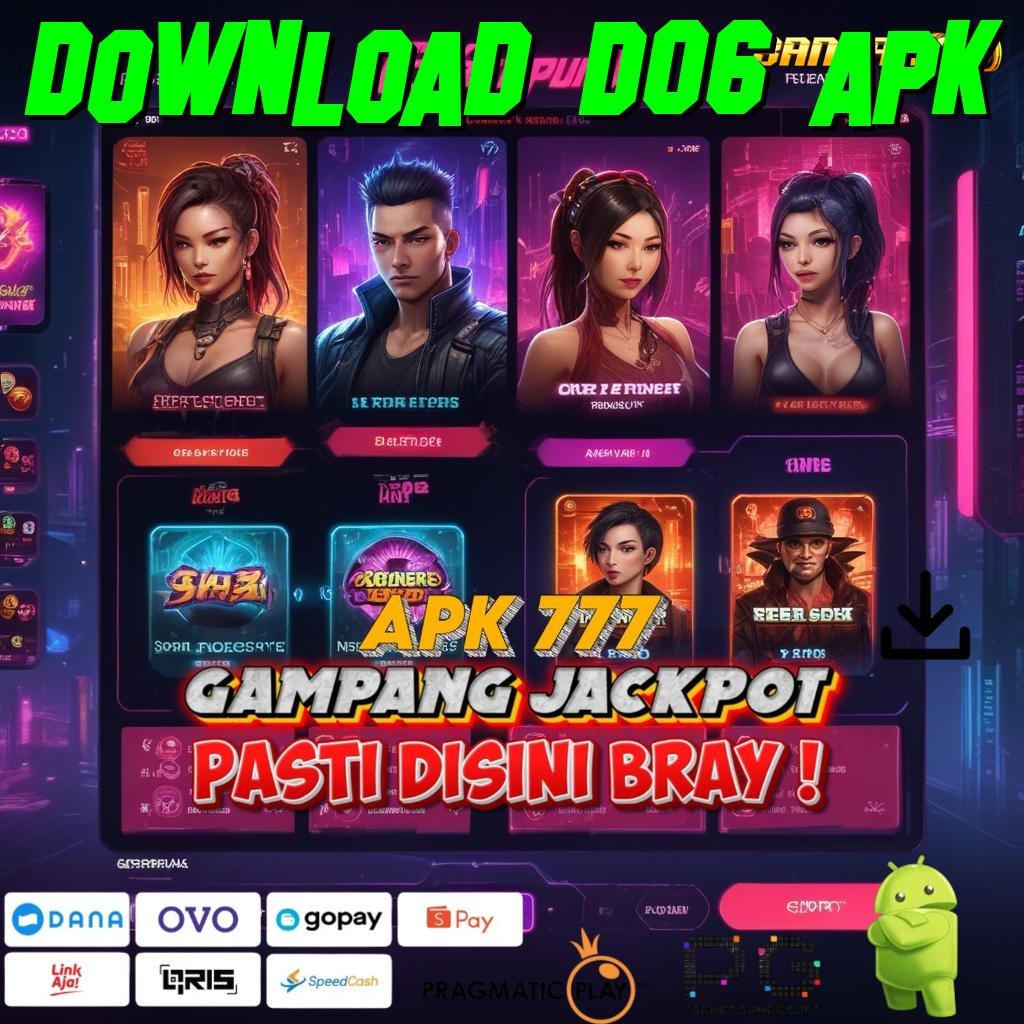 DOWNLOAD D06 APK : Pintu Rahasia Menuju Server Cepat