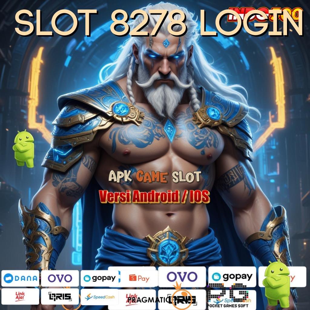 SLOT 8278 LOGIN Aplikasi Terbaik Untuk Spin Dinamis