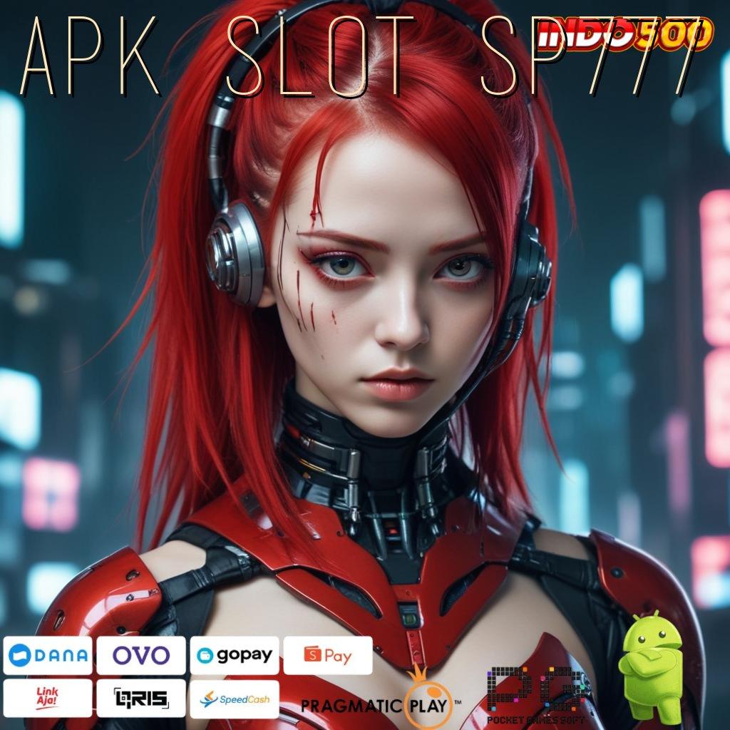 APK SLOT SP777 Versi Terbaik Untuk Bonus Besar