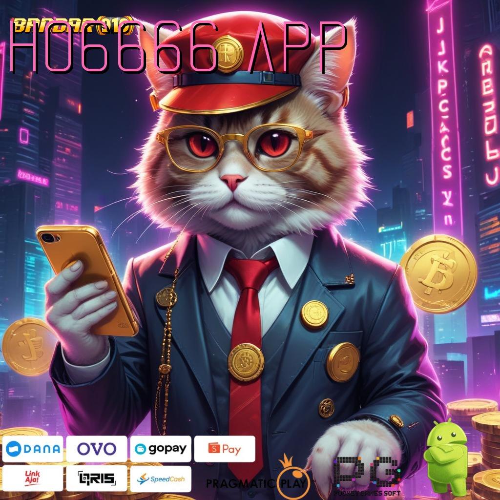 HO6666 APP , praktis unik juara e-payment optimal