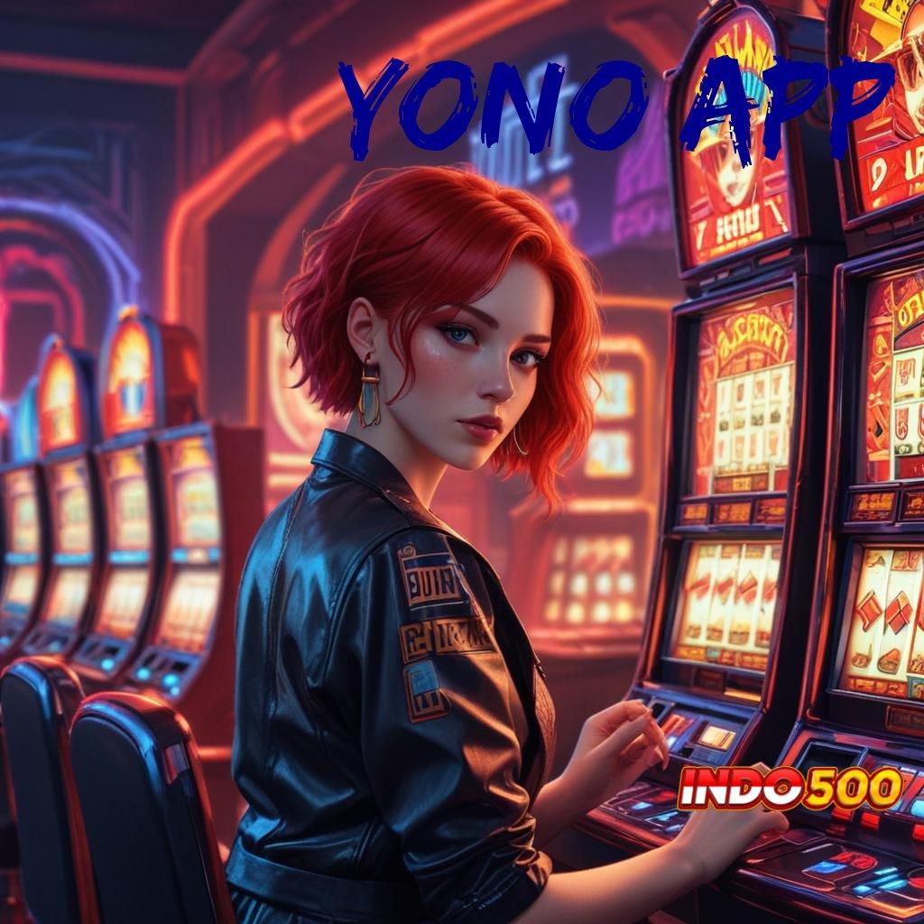 YONO APP 🔎 Event Android iOS Bonus Besar Infrastruktur Dasar