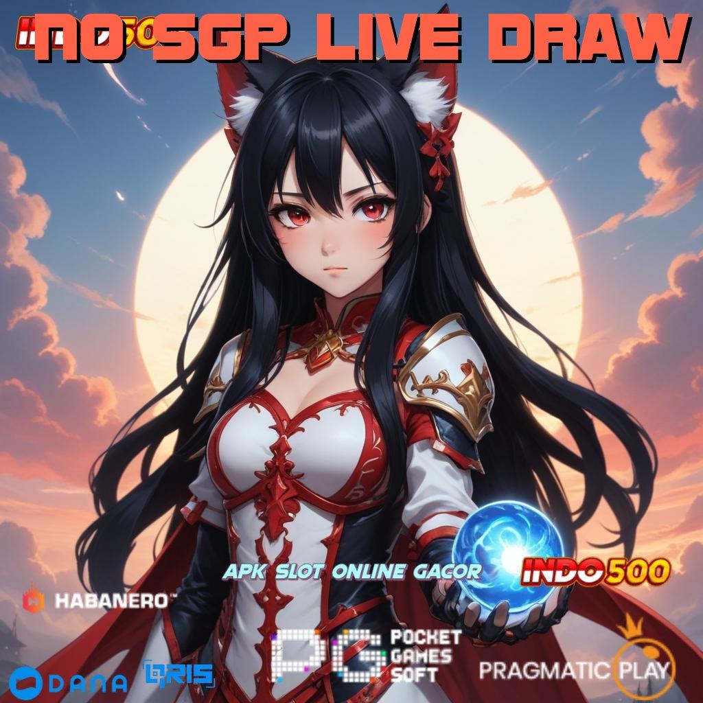 NO SGP LIVE DRAW ➽ Bukti Komitmen Modal Receh Langsung Menang