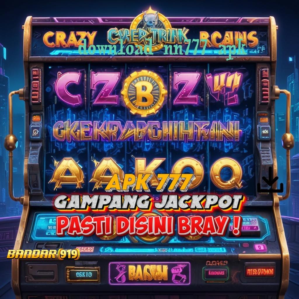 DOWNLOAD NN777 APK ⚌ slot game tanpa modal apk