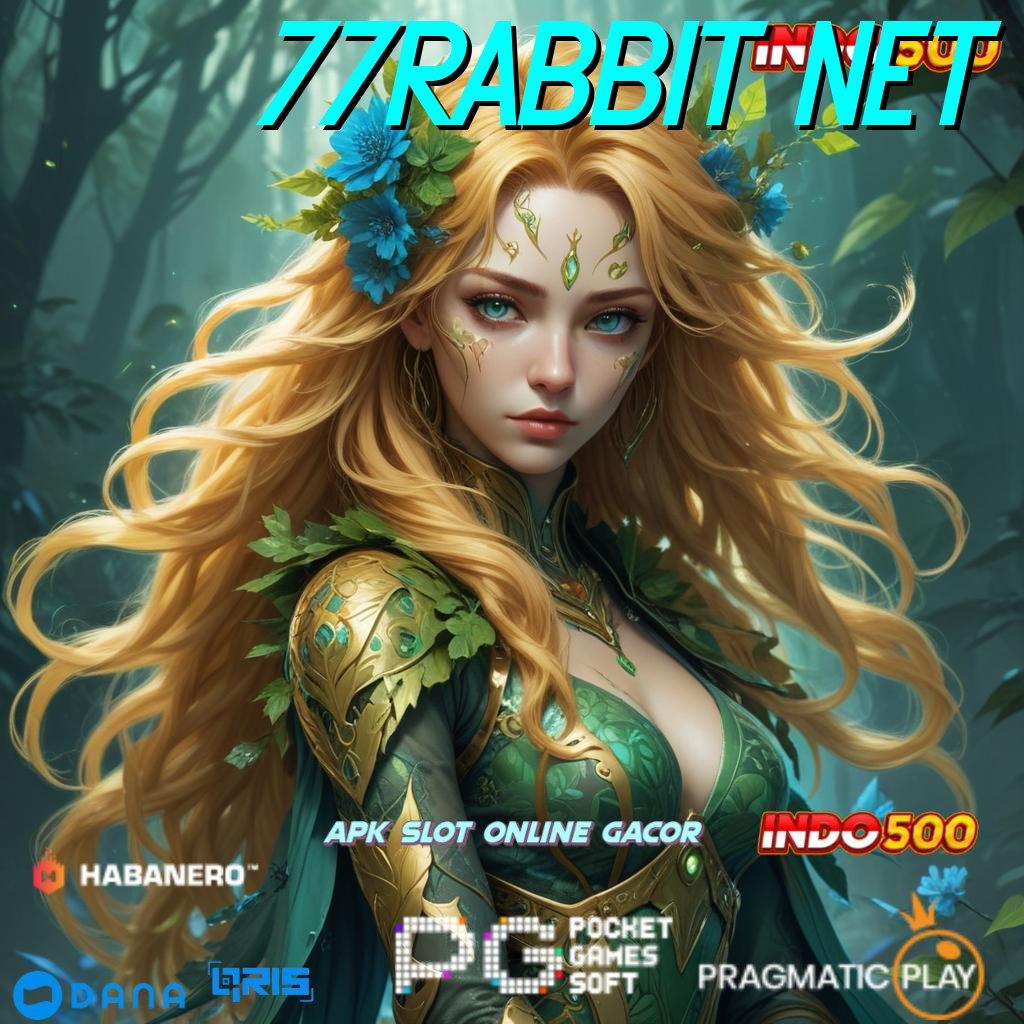 77RABBIT NET ➤ bebas dari kekalahan