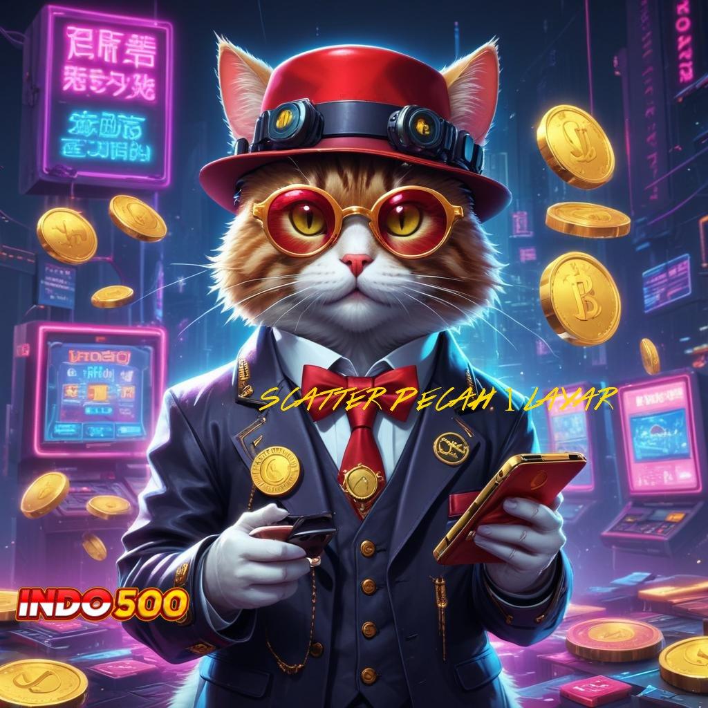 SCATTER PECAH 1 LAYAR > Update Teknologi Slot dengan Bonus Instan