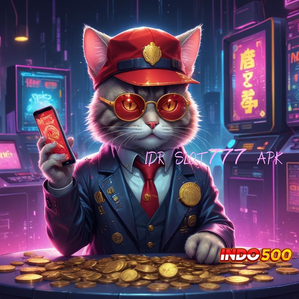 IDR SLOT777 APK 🔥 Layanan Event Pasang Aplikasi Android Versi Asli