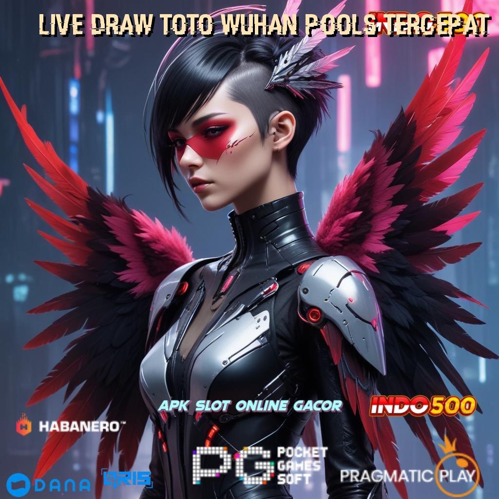 LIVE DRAW TOTO WUHAN POOLS TERCEPAT ➜ Pembaruan APK Event Bonus Gratis Arena Kerja