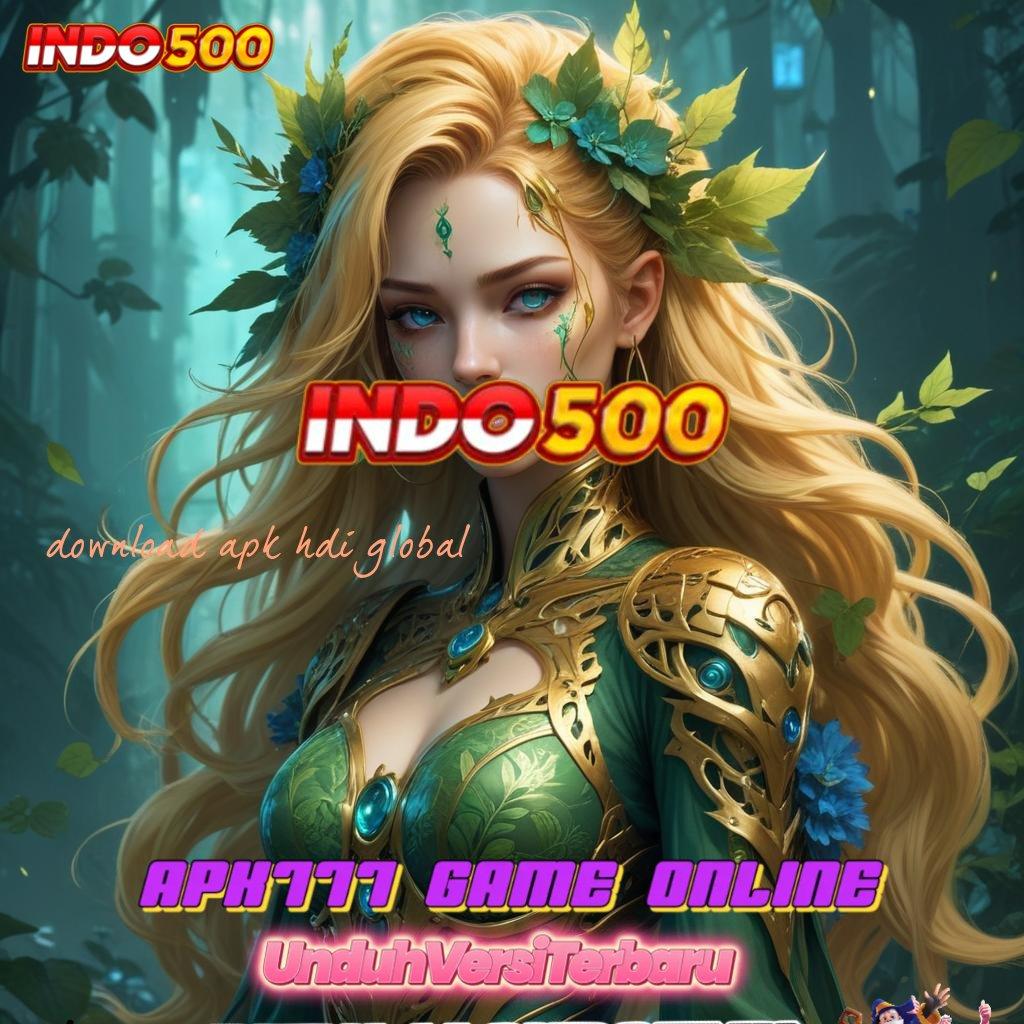 DOWNLOAD APK HDI GLOBAL ➽ rtp tekun keberuntungan penuh dedikasi