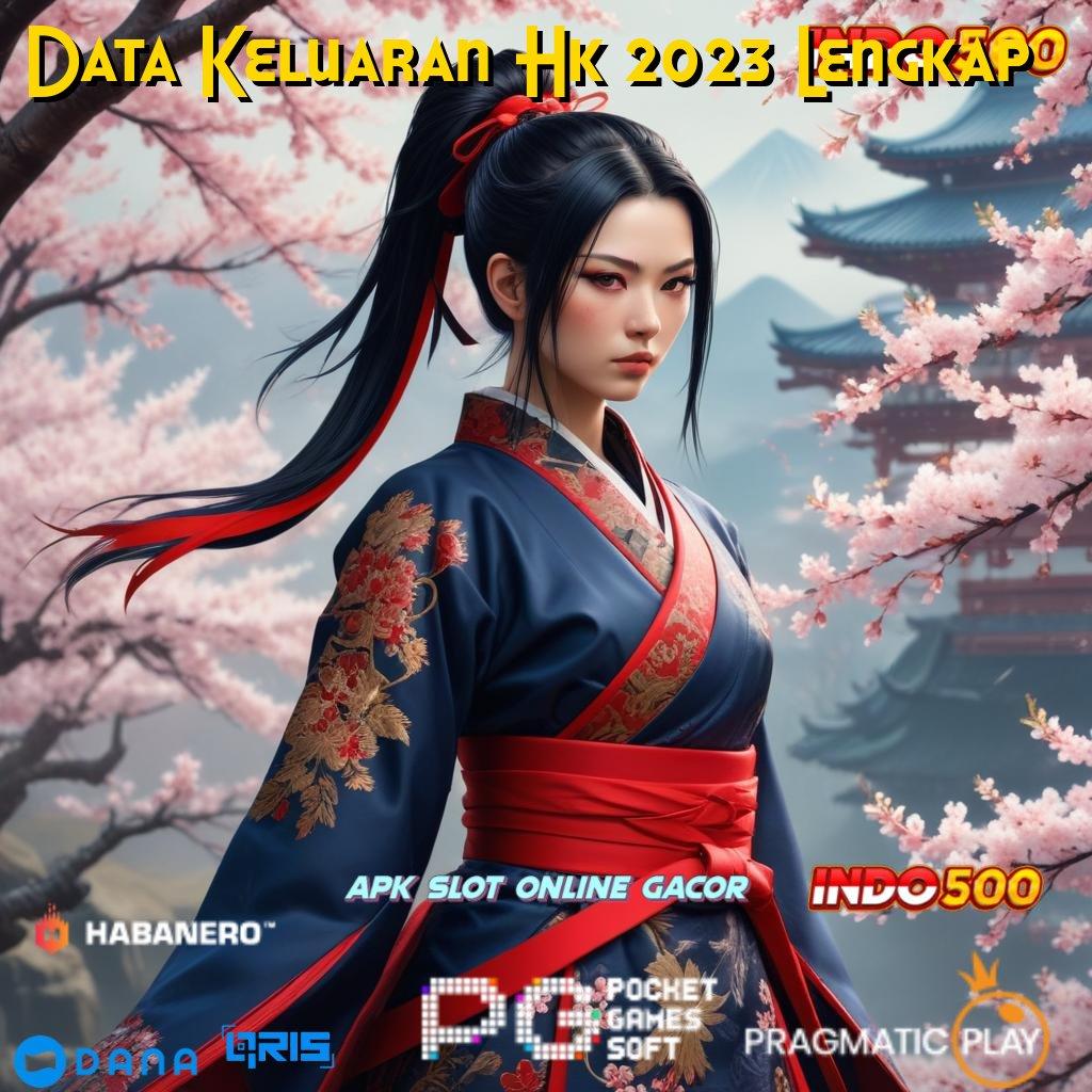 Data Keluaran Hk 2023 Lengkap