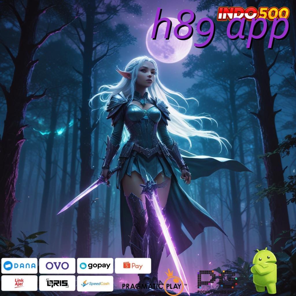 H89 APP Langkah Strategis Menuju Maxwin Tanpa Hambatan