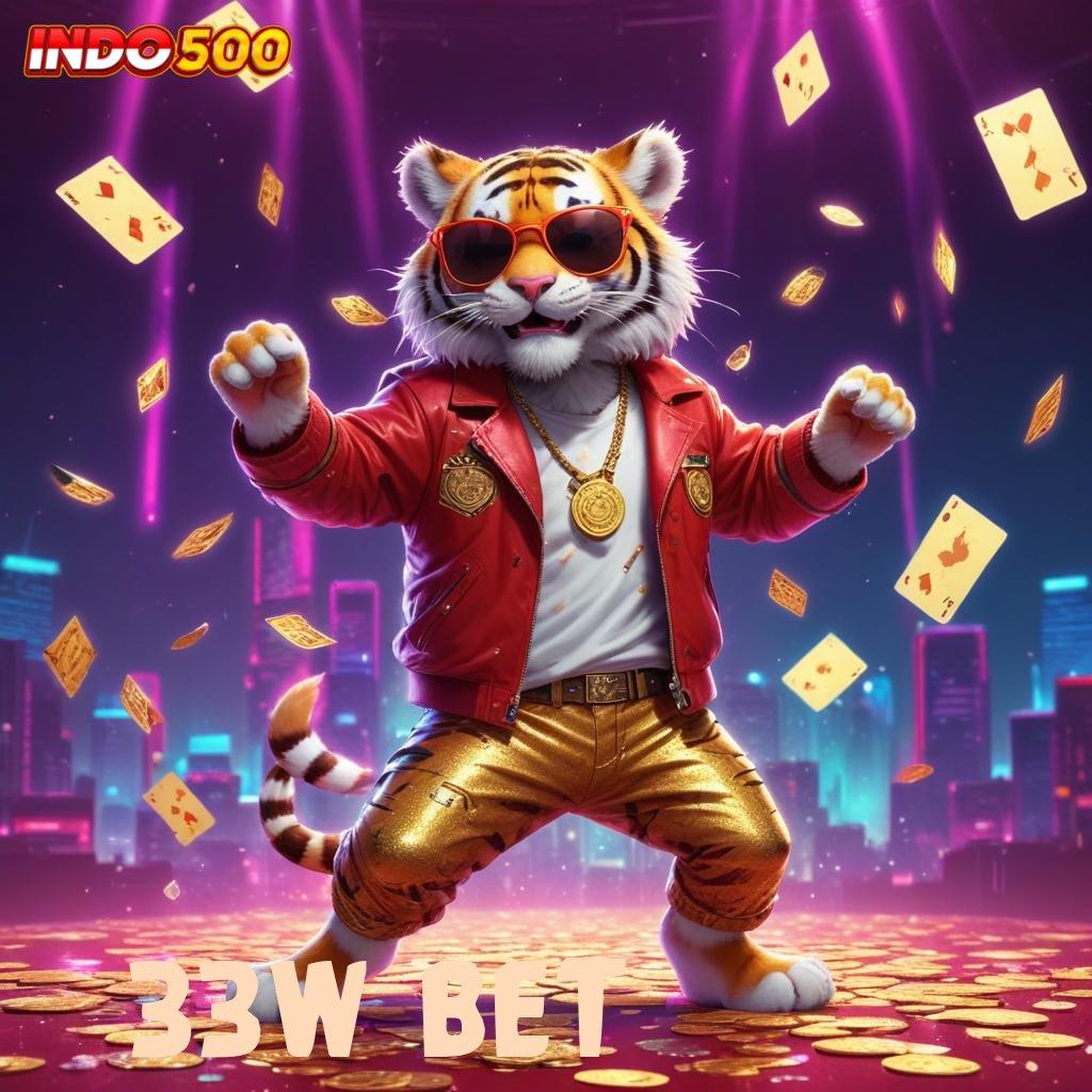 33W BET Apk Mesin Baru Buka Peluang Teknologi Terbaik